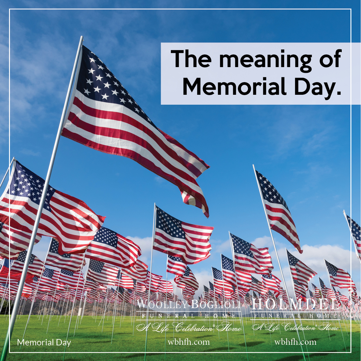 The meaning of Memorial Day –